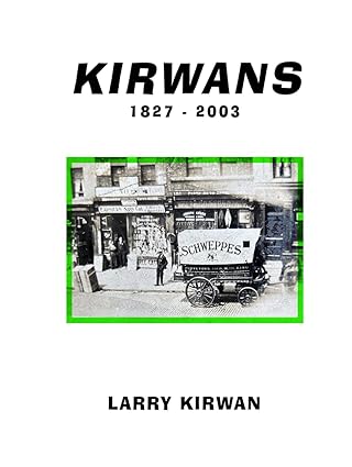 Publication, KIRWANS 1827-2003, Hardcover – January 25, 2025. ISBN-13 ‏ : ‎ 979-8308284796