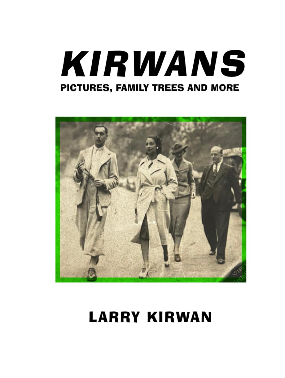 Publication, KIRWANS, PART 2: PICTURES, FAMILY TREES AND MORE Hardcover – December 31, 2024 by Larry Kirwan (Author) Related to: KIRWANS See all formats and editions. ISBN-13 ‏ : ‎979-8305491371