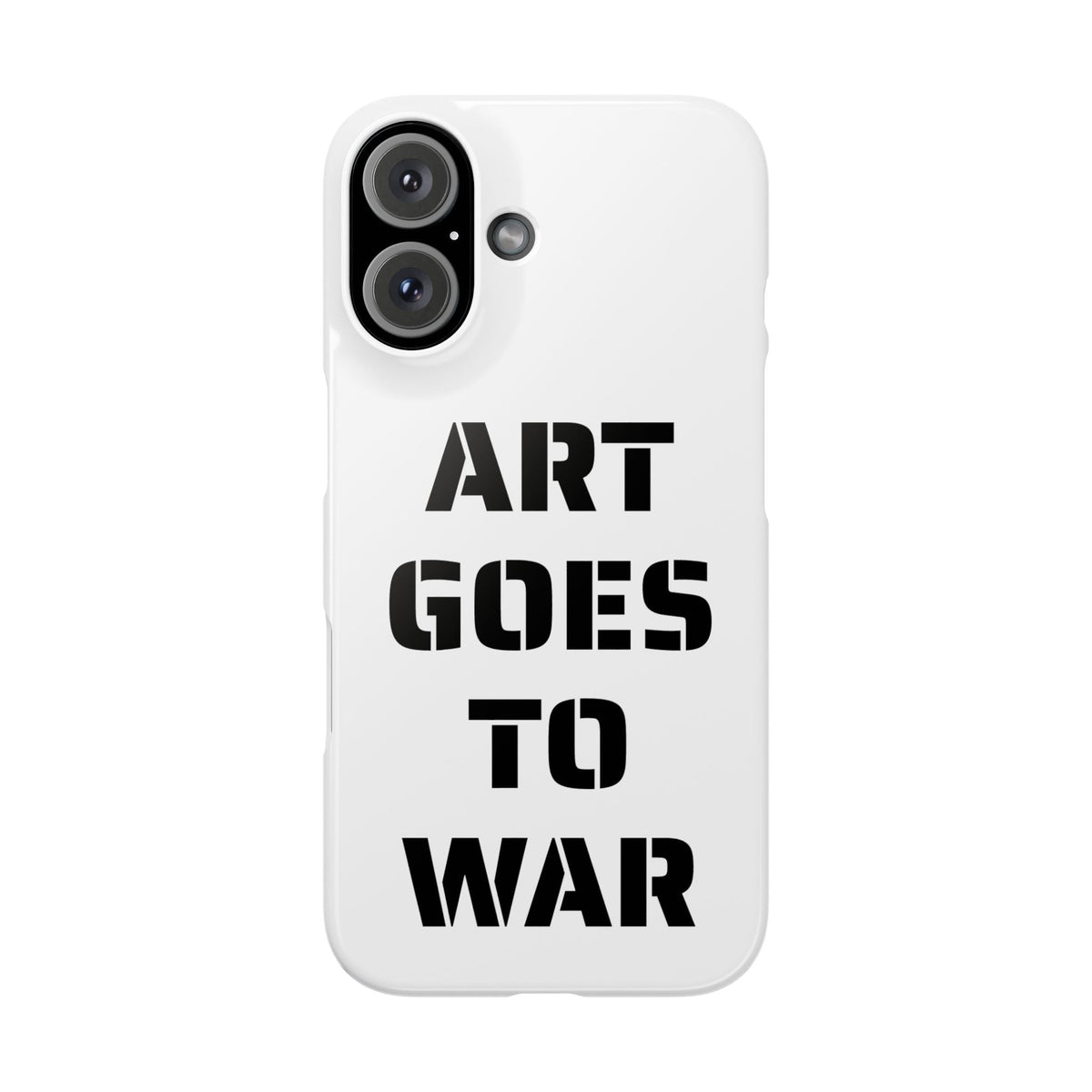 Slim Phone Case — "ART GOES TO WAR" Stencil Graphic Minimalist Phone Cover - Art goes to War