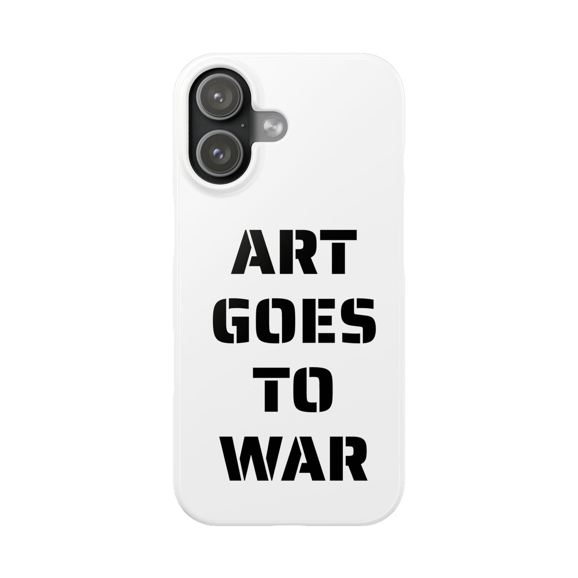 Slim Phone Case — "ART GOES TO WAR" Stencil Graphic Minimalist Phone Cover - Art goes to War