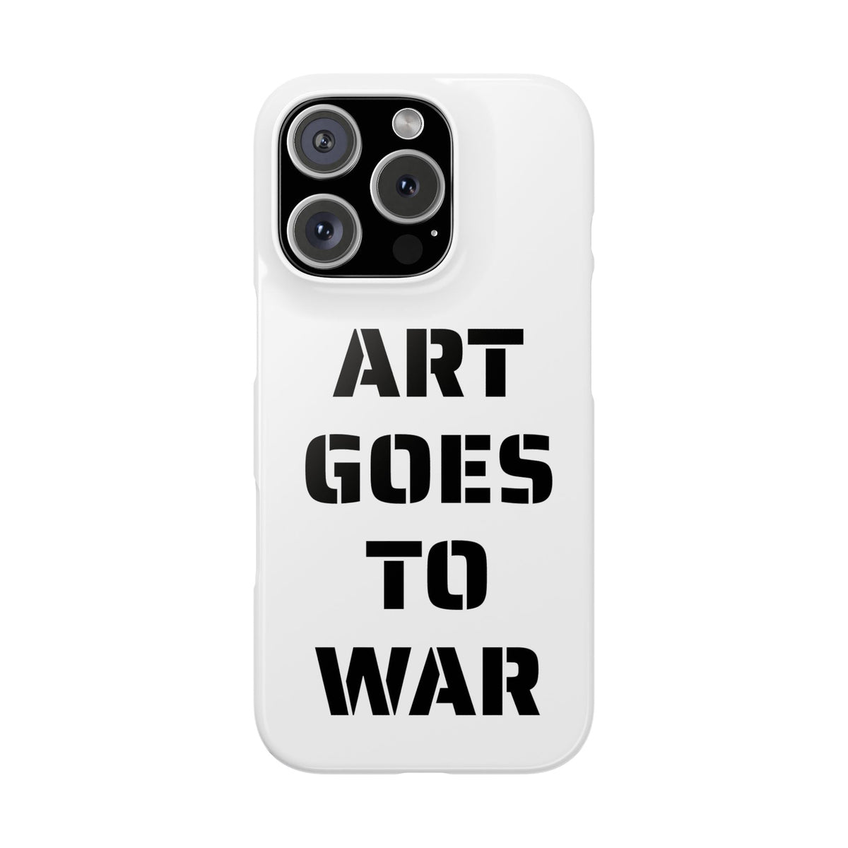 Slim Phone Case — "ART GOES TO WAR" Stencil Graphic Minimalist Phone Cover - Art goes to War